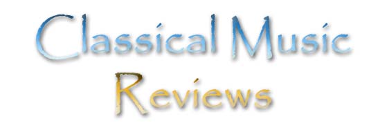 Classical Music Reviews